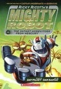 Cover: Ricky Ricotta's Mighty Robot vs. the Mutant Mosquitoes from Mercury - Turtleback Books