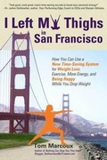 Cover: I Left My Thighs in San Francisco - Tom Marcoux Media, LLC
