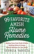 Cover: 99 Favorite Amish Home Remedies - Harvest House Publishers,U.S.