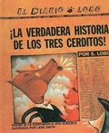 Cover: La Verdadera Historia de los Tres Cerditos! - Perfection Learning