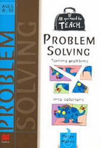 Enlarge image Cover: All you need to teach Problem Solving: Ages 8-10 - Macmillan Australia