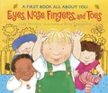 Cover: Eyes, Nose, Fingers, and Toes - Candlewick Press,U.S.