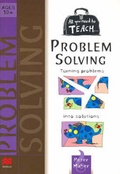 Cover: All you need to teach Problem Solving: Ages 10+ - Macmillan Australia