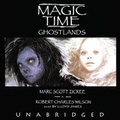 Cover: Magic Time: Ghostlands - Blackstone Publishing