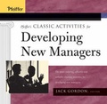 Cover: Pfeiffer's Classic Activities for Developing New Managers - Jossey-Bass