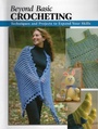 Cover: Beyond Basic Crocheting: Techniques and Tools to Expand Your Abilities - Stackpole Books