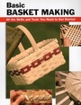 Cover: Basic Basket Making: All the Skills and Tools You Need to Get Started - Stackpole Books