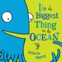 Cover: I'm the Biggest Thing in the Ocean! - Dial Books for Young Readers,US