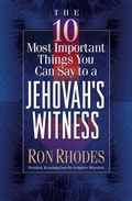 Cover: The 10 Most Important Things You Can Say to a Jehovah's Witness - Harvest House Publishers,U.S.