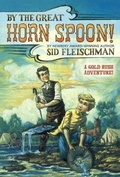 Cover: By the Great Horn Spoon! - Turtleback Books