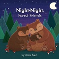 Cover: Night-Night, Forest Friends - Grosset & Dunlap,US