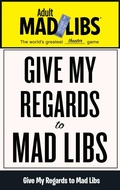 Cover: Give My Regards to Mad Libs - Price Stern Sloan,US