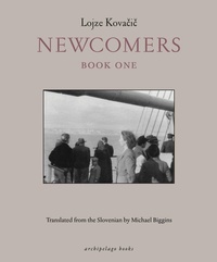Enlarge image Cover: Newcomers: Book One - Archipelago Books