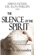 Cover: Abba's House, Dr. Ron Phillips, and the Silence of the Spirit - Glass Page Books