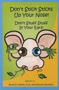 Cover: Don't Stick Sticks Up Your Nose! Don't Stuff Stuff in Your Ears! - ZonaBooks, LLC