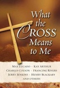 Cover: What the Cross Means to Me - Harvest House Publishers,U.S.