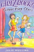 Cover: Girlz Rock 06: School Play St - Macmillan Education Australia