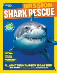 Enlarge image Cover: Mission: Shark Rescue - National Geographic Kids