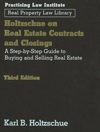 Abbildung von: Holtzchue on Real Estate Contracts and Closings - Practising Law Institute
