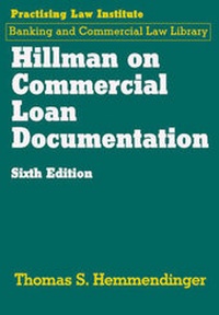 Abbildung von: Hillman on Commercial Loan Documentation - Practising Law Institute