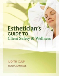 Abbildung von: Esthetician's Guide to Client Safety and Wellness - Milady Publishing Co