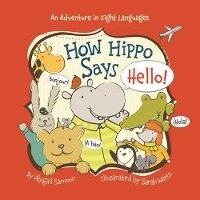 Enlarge image Cover: How Hippo Says Hello! - Sterling