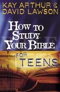 Cover: How to Study Your Bible for Teens - Harvest House Publishers