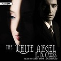Cover: The White Angel - Blackstone Publishing