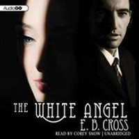 Enlarge image Cover: The White Angel - Blackstone Publishing