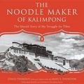 Cover: The Noodle Maker of Kalimpong - Blackstone Publishing