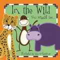 Cover: In the Wild You Might See - Flowerpot Press