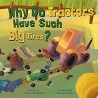 Enlarge image Cover: Why Do Tractors Have Such Big Tires? - Flowerpot Press