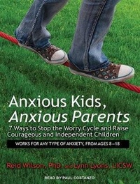 Enlarge image Cover: Anxious Kids, Anxious Parents - Tantor Media, Inc