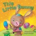 Cover: This Little Bunny - Little Bee Books Inc.