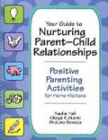 Cover: Your Guide to Nurturing Parent-child Relationships - Brookes Publishing Co
