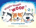 Cover: Wiggle-Waggle Woof 1, 2, 3 - Sasquatch Books