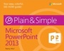 Cover: Microsoft PowerPoint 2013 Plain & Simple - Microsoft Press