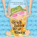 Cover: Beach Babies Wear Shades - Tricycle Press