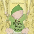 Cover: Eco Babies Wear Green - Tricycle Press