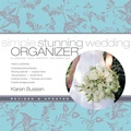 Cover: Simple Stunning Wedding Organizer - Stewart, Tabori & Chang Inc