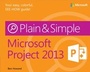Cover: Microsoft Project 2013 Plain & Simple - Microsoft Press