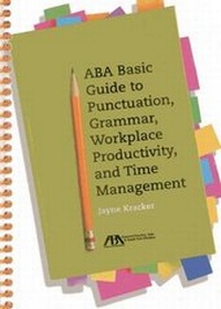 Abbildung von: ABA Basic Guide to Punctuation, Grammar, Workplace Productivity and Time Management - American Bar Association