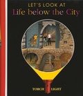 Cover: Let's Look at Life below the City - Moonlight Publishing Ltd