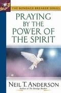 Cover: Praying by the Power of the Spirit - Harvest House Publishers,U.S.
