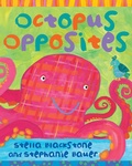 Cover: Octopus Opposites - Barefoot Books Ltd