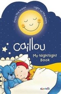 Cover: Caillou: My Nightlight Book - Caillou