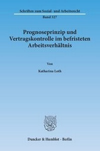 Abbildung von: Prognoseprinzip und Vertragskontrolle im befristeten Arbeitsverhältnis - fibre
