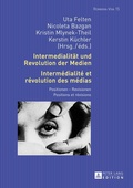 Cover: Intermedialit&auml;t und Revolution der Medien- Interm&eacute;dialit&eacute; et r&eacute;volution des m&eacute;dias - Peter Lang Verlag
