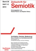 Cover: Zeitschrift f&uuml;r Semiotik / Architektur, Zeichen, Bedeutung. Neue Arbeiten zur Architketursemiotik - Stauffenburg