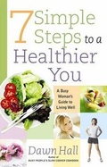 Cover: 7 Simple Steps to a Healthier You - Harvest House Publishers,U.S.